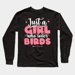 Just A Girl Who Loves Birds - Cute Bird lover gift print Long Sleeve T-Shirt